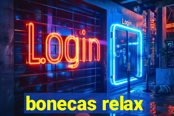 bonecas relax